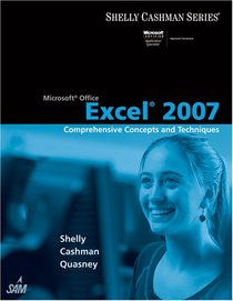 Microsoft Office Excel 2007: Comprehensive Concepts and Techniques (Shelly Cashman Series)