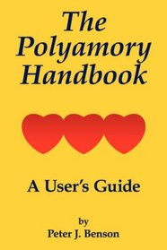 The Polyamory Handbook: A User's Guide