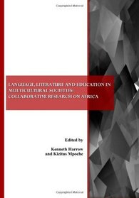 Language, Literature and Education in Multicultural Societies: Collaborative Research on Africa