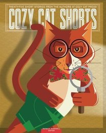 Cozy Cat Shorts: Twenty-five Short Stories from the Authors at Cozy Cat Press