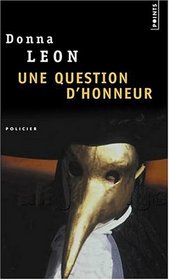 Une question d'honneur (Willful Behaviour) (Guido Brunetti, Bk 11) (French Edition)