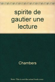Spirite de Theophile Gautier: Une lecture (Archives des lettres modernes ; no 153) (French Edition)