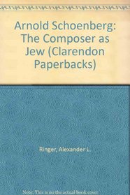 Arnold Schoenberg: The Composer As Jew