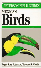 Field Guide to Mexican Birds: Field Marks of All Species Found in Mexico, Guatemala, Belize (British Honduras, El Salvador)