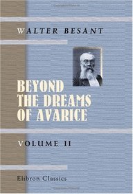 Beyond the Dreams of Avarice: Volume 2