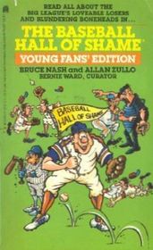 The BASEBALL HALL OF SHAME: YOUNG FANS EDITION: THE BASEBALL HALL OF SHAME: YOUNG FANS EDITION (Baseball Hall of Shame)