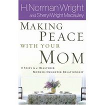 Making Peace with Your Mom: 8 Steps to a Healthier Mother-daughter Relationship