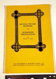 Solving Psychic Problems and Submerged Personalities