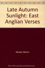 Late Autumn Sunlight: East Anglian Verses