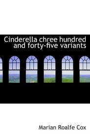 Cinderella chree hundred and forty-five variants