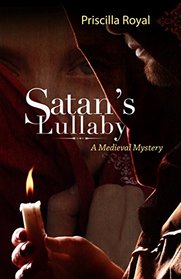 Satan's Lullaby (Medieval Mystery, Bk 11)