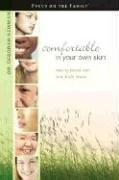 Comfortable in Your Own Skin: Making Peace With Your Body Image (Focus on the Family Books)