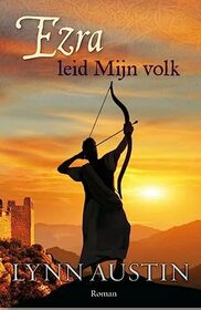 Ezra, leid Mijn volk: roman (De wederopbouw van Jeruzalem) (Dutch Edition)