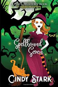 Spellbound Seven: A Cozy Mystery (Teas and Temptations)