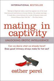 Mating in Captivity: Unlocking Erotic Intelligence