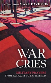 War Cries: Military Prayers from Barracks to Battlefield