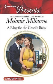 A Ring for the Greek's Baby (One Night with Consequences) (Harlequin Presents, No 3551) (Larger Print)