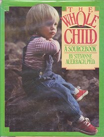 The whole child: A sourcebook