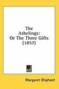 The Athelings: Or The Three Gifts (1857)