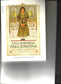 Una Sorpresa Para Josefina (The AMerican Girls Collection:  Una Sorpresa Para Josefina)