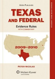 Texas & Federal Evidence Rules 2009-2010 Supplement (State Code Series)