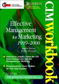 Effective Management for Marketing 1999-2000 (Cim Workbook Series)