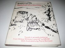 Bonnard: Sketches of a Journey : Travels in an Early Motorcar from Octave Mirbeau's Journal 'LA 628-E8'