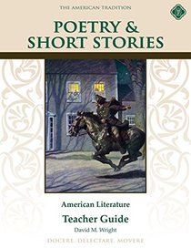 Poetry & Short Stories: American Literature, Teacher Guide