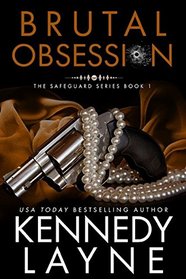 Brutal Obsession: The Safeguard Series, Book One