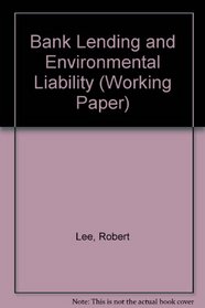 Bank Lending and Environmental Liability (Working Paper)