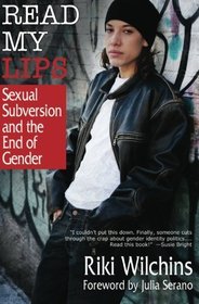 Read My Lips: Sexual Subversion and the End of Gender