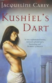 Kushiel's Dart (Kushiel's Legacy, Bk 1)