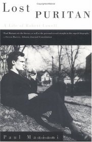 Lost Puritan: A Life of Robert Lowell