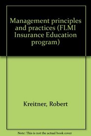 Management principles and practices (FLMI Insurance Education program)