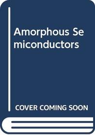 Amorphous Semiconductors