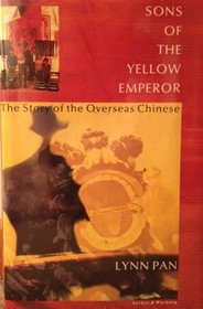 Sons of the Yellow Emperor: Story of the Overseas Chinese