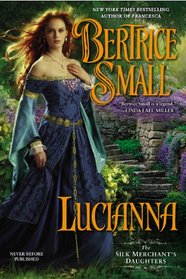 Lucianna (Silk Merchant's Daughters, Bk 3)