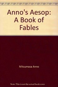 Anno's Aesop: A Book of Fables