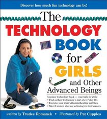 Technology Book for Girls: And Other Advanced Beings
