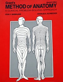 Grant's Method of Anatomy: A Clinical Problem-Solving Approach