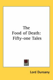 The Food of Death: Fifty-one Tales