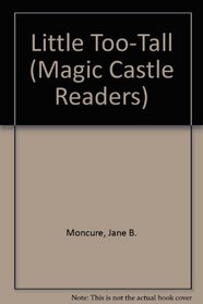 Little Too-Tall : Magic Castle Readers Series