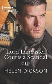 Lord Lancaster Courts a Scandal (Cranford Estate Siblings, Bk 1) (Harlequin Historical, No 1710)
