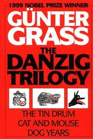 The Danzig Trilogy: The Tin Drum, Cat and Mouse, Dog Years
