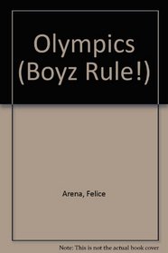 Olympics (Arena, Felice, Boyz Rule!,)