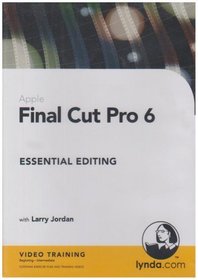 Final Cut Pro 6 Essential Editing
