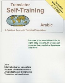 Translator Self-Training--Arabic : A Practical Course in Technical Translation (Translators Self-Training)