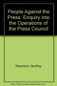 People Against the Press: Enquiry into the Operations of the Press Council