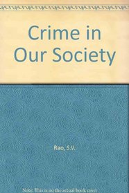 Crime in Our Society: A Political Perspective