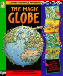 The Magic Globe (A Round-the-world Adventure Gamebook)